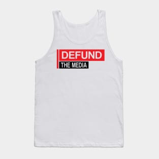 Defund The Media Tank Top